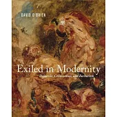 Exiled in Modernity: Delacroix, Civilization, and Barbarism