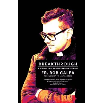 Breakthrough: A Journey from Desperation to Hope
