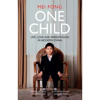 One Child: Life, Love and Parenthood in Modern China