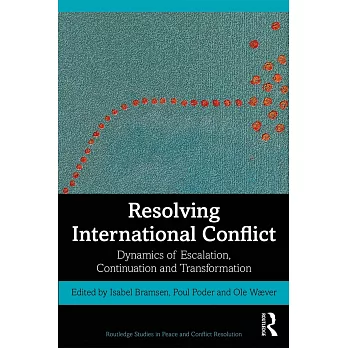 Resolving International Conflict: Dynamics of Escalation, Continuation and Transformation