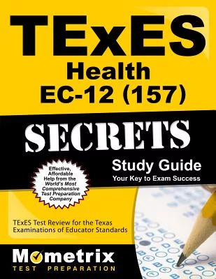 TExES Health EC-12 (157) Exam Secrets: TExES Test Review for the Texas Examinations of Educator Standards