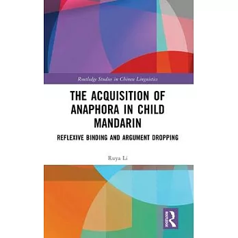 The Acquisition of Anaphora in Child Mandarin