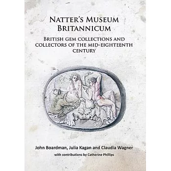 Natter’s Museum Britannicum: British Gem Collections and Collectors of the Mid-eighteenth Century