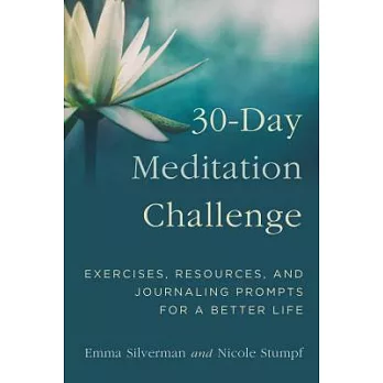 30-Day Meditation Challenge: Exercises, Resources, and Journaling Prompts for a Better Life