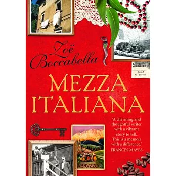 Mezza Italiana: An Enchanting Story About Love, Family, La Dolce Vita and Finding Your Place in the World