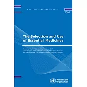 The Selection and Use of Essential Medicines: Report of the Who Expert Committee, 2017 (Including the 20th Who Model List of Ess