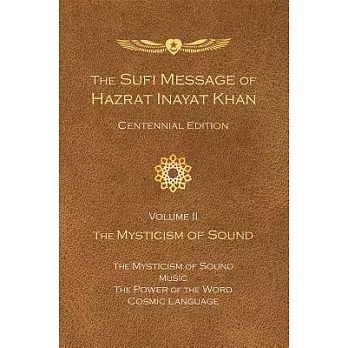 The Sufi Message of Hazrat Inayat Khan Vol. II: The Mysticism of Sound