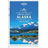 Lonely Planet Cruise Ports Alaska