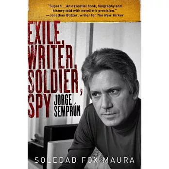 Exile, Writer, Soldier, Spy: Jorge Sempran