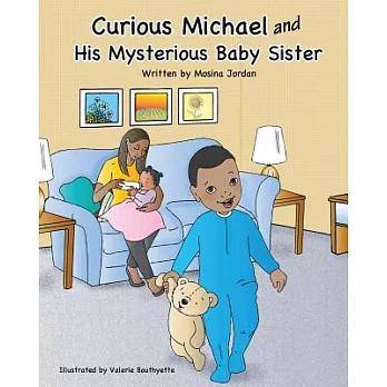 Curious Michael and His Mysterious Baby Sister