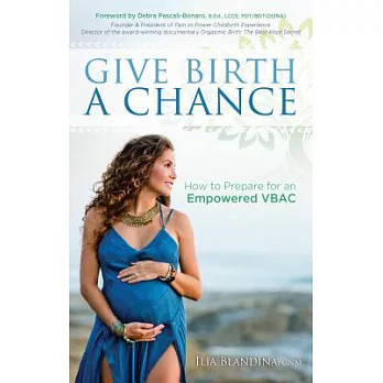 Give Birth a Chance: How to Prepare for an Empowered VBAC
