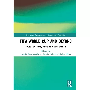 Fifa World Cup and Beyond: Sport, Culture, Media and Governance