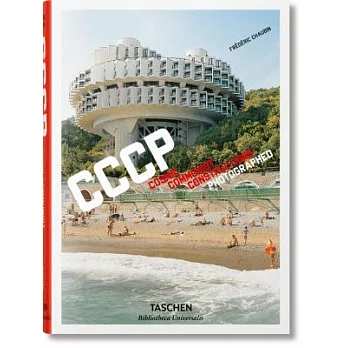 Frédéric Chaubin: CCCP: Cosmic Communist Constructions Photographed