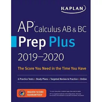 Kaplan AP Calculus AB & BC Prep Plus 2019-2020: 6 Practice Tests + Study Plans + Targeted Review & Practice + Online