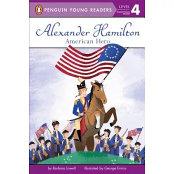 Alexander Hamilton: American Hero（Penguin Young Readers, L4）