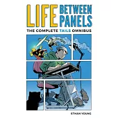 Life Between Panels: The Complete Tails Omnibus