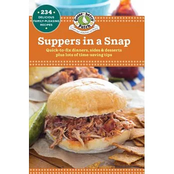 Suppers in a Snap: Quick-to-fix Dinners, Sides & Desserts Plus Lots of Time-saving Tips