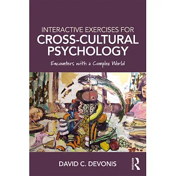 Interactive Exercises for Cross-Cultural Psychology: Encounters with a Complex World