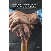 Building Evidence for Active Ageing Policies: Active Ageing Index and Its Potential
