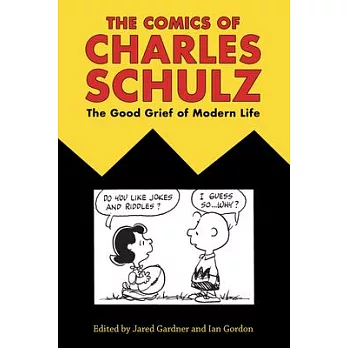 The Comics of Charles Schulz: The Good Grief of Modern Life