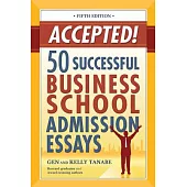 Accepted!: 50 Successful Business School Admission Essays