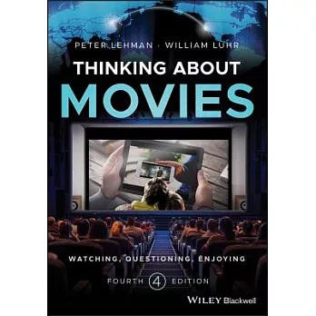 Thinking about Movies: Watching, Questioning, Enjoying
