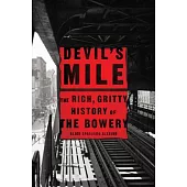 Devil’s Mile: The Rich, Gritty History of the Bowery