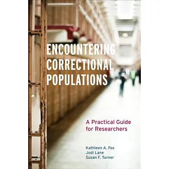 Encountering Correctional Populations: A Practical Guide for Researchers