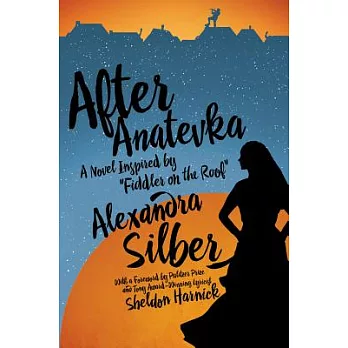 After Anatevka: A Novel Inspired by ＂fiddler on the Roof＂