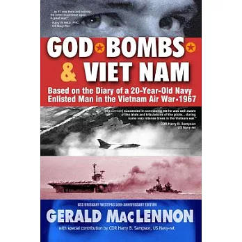 God, Bombs & Viet Nam: Based on the Diary of a 20-year-old Navy Enlisted Man in the Vietnam Air War - 1967; 50th Anniversary Edi