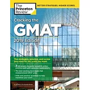 Cracking the GMAT 2019: The Strategies, Practice, and Review You Need for the Score You Want