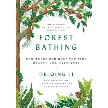 Forest Bathing: The Power of Trees to Relieve Stress, Boost Your Mood, and Improve Your Health