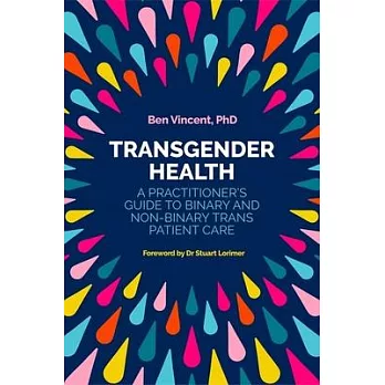 Transgender Health: A Practitioner’s Guide to Binary and Non-Binary Trans Patient Care