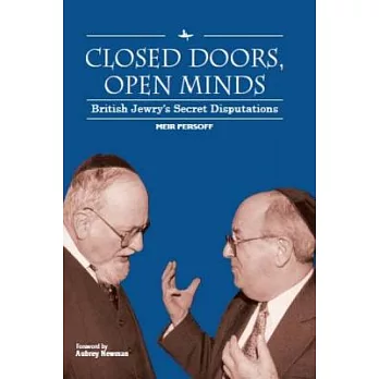 Closed Doors, Open Minds: British Jewry’s Secret Disputations