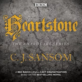 Heartstone: A BBC Radio 4 Full-cast Dramatisation