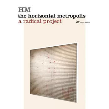The Horizontal Metropolis: A Radical Project