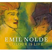 Emil Nolde: Colour Is Life
