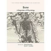 Bone: A Regulator of Physiology