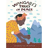 Wangari’s Trees of Peace: A True Story from Africa