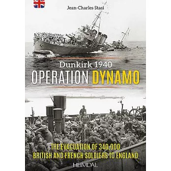 Operation Dynamo: The Evacuation of 340,000british and French Soldiers to England