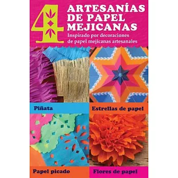 4 artesanías de papel mejicanas / 4 Mexican paper crafts: Inspirado por decoraciones de papel mejicanas artesanales; Piñata, est