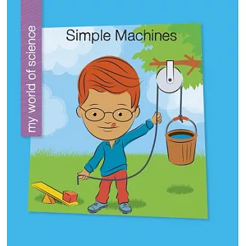 Simple machines : my world of science /