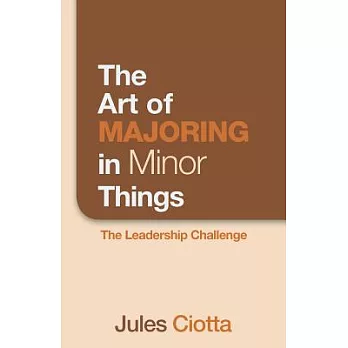The Art of Majoring in Minor Things: The Leadership Challenge