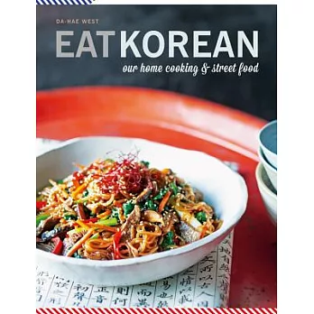 Eat Korean: Our Home Cooking & Street Food