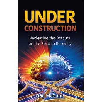 Under Construction: Navigating the Detours on the Road to Recovery