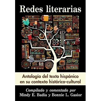 Redes literarias/ Literary Networks: Antología del texto hispánico en su contexto histórico-cultural