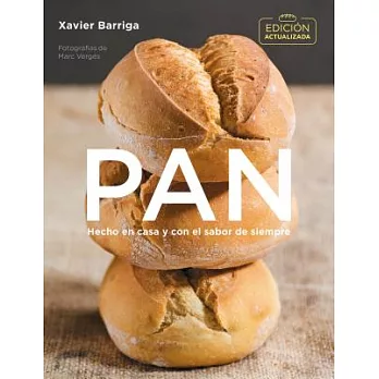 Pan / Bread: Hecho En Casa Y Con El Sabor De Siempre