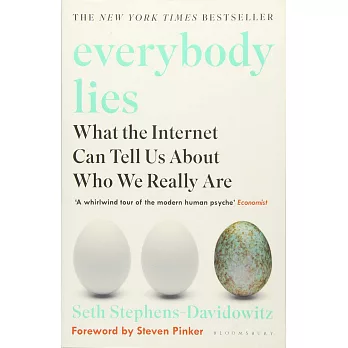 Everybody Lies: What the Internet Can Tell Us About Who We Really are