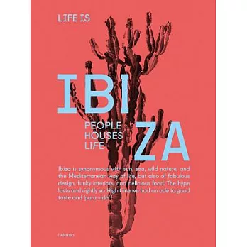 Life Is Ibiza: People Houses Life
