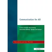 Communication for All: A Cross Curricular Skill Involving Interaction Between 